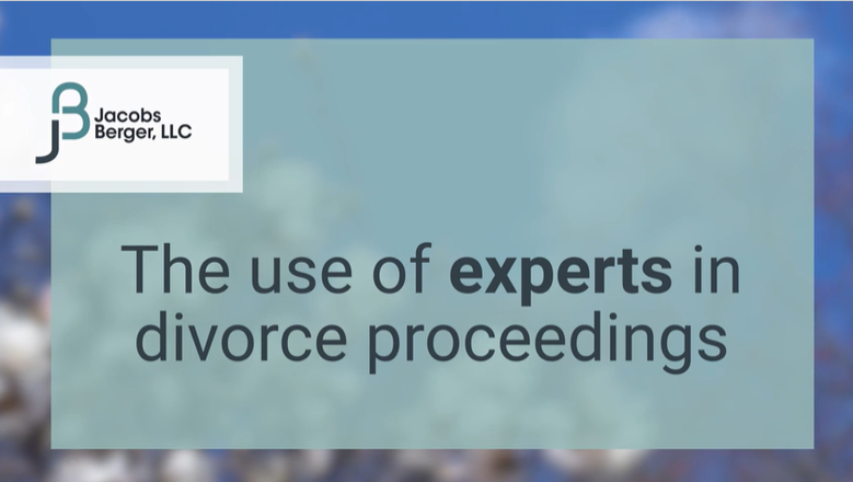 Use of Experts in Divorce Proceedings